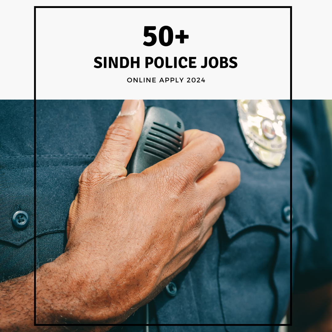 50+ Sindh Police Jobs – Online Apply Latest Vacancies 2024