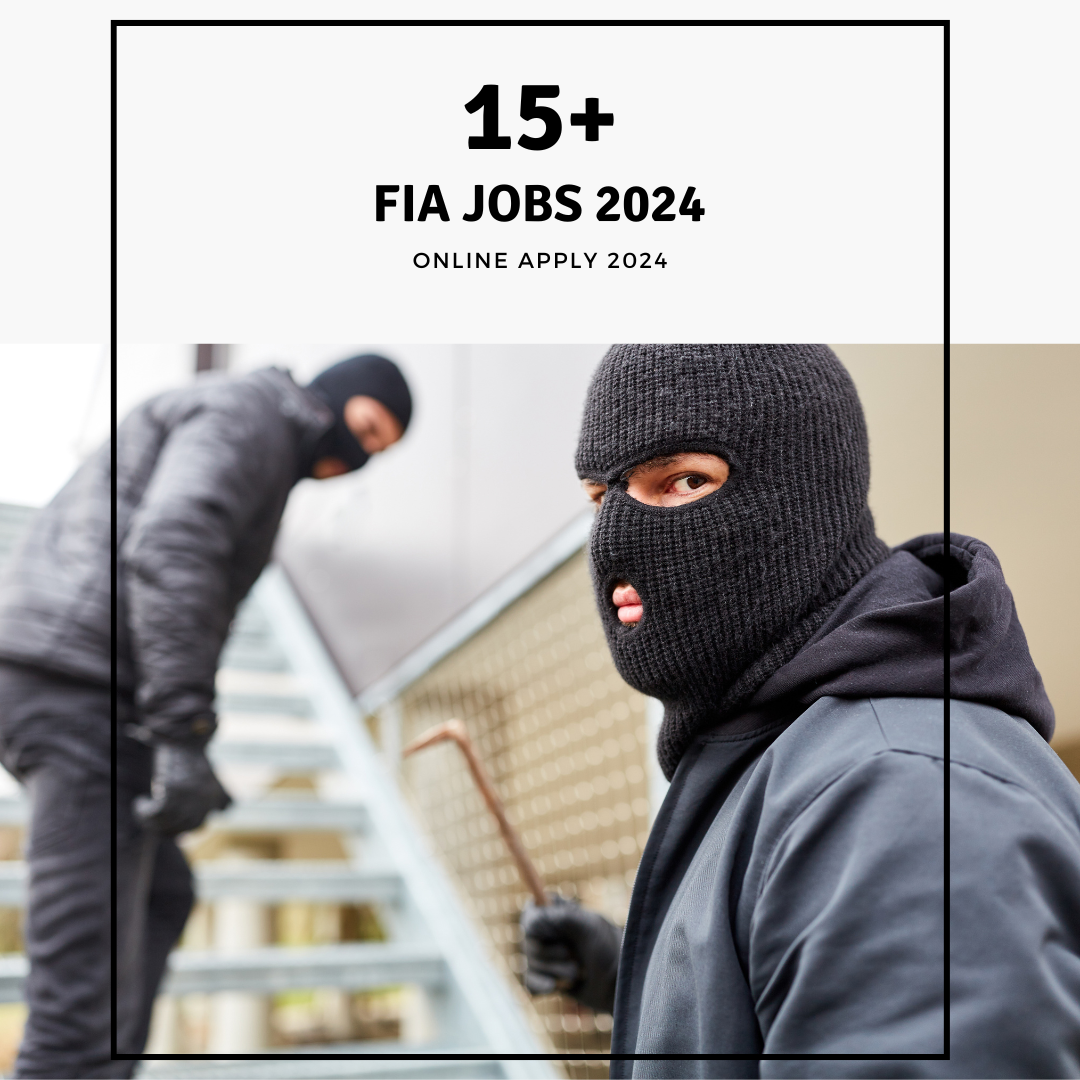 FIA Jobs 2024 | Latest Advertisement & Apply Online